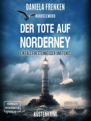 cover image of Nordseemord Der Tote auf Norderney--Steinbeisser und Fendt--Steinbeisser und Fendt ermitteln, Band 3 (ungekürzt)
